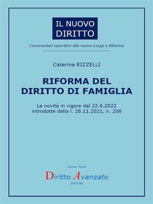 cover image of RIFORMA DEL DIRITTO DI FAMIGLIA. Le novità in vigore dal 22.6.2022  introdotte dalla l. 26.11.2021, n. 206